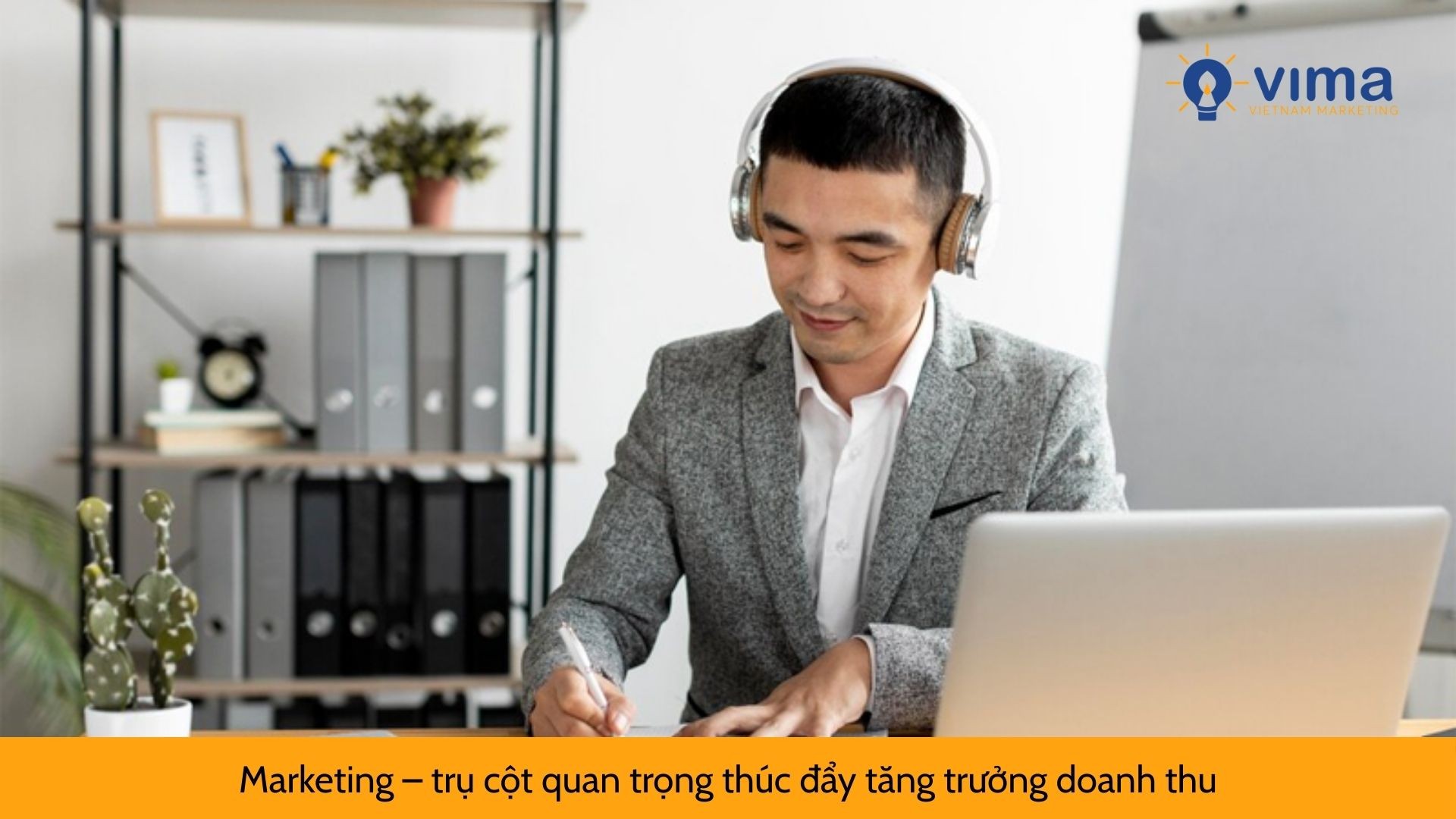 Marketing – trụ cột quan trọng thúc đẩy tăng trưởng doanh thu